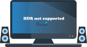 HDR Not Supported And Won’t Turn On In Windows 11