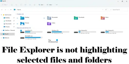 File Explorer not highlighting selected files and folders